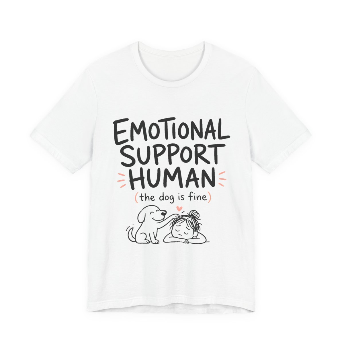 Emotional Support Human printed on a white heavyweight tee