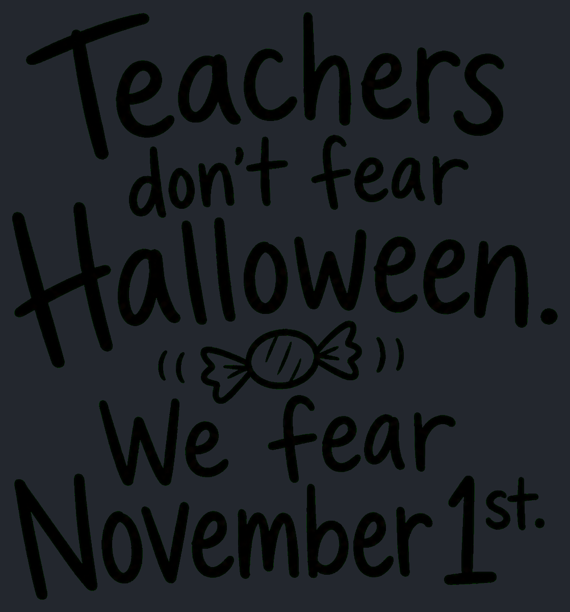 Close-up of the Teachers Fear November 1st artwork
