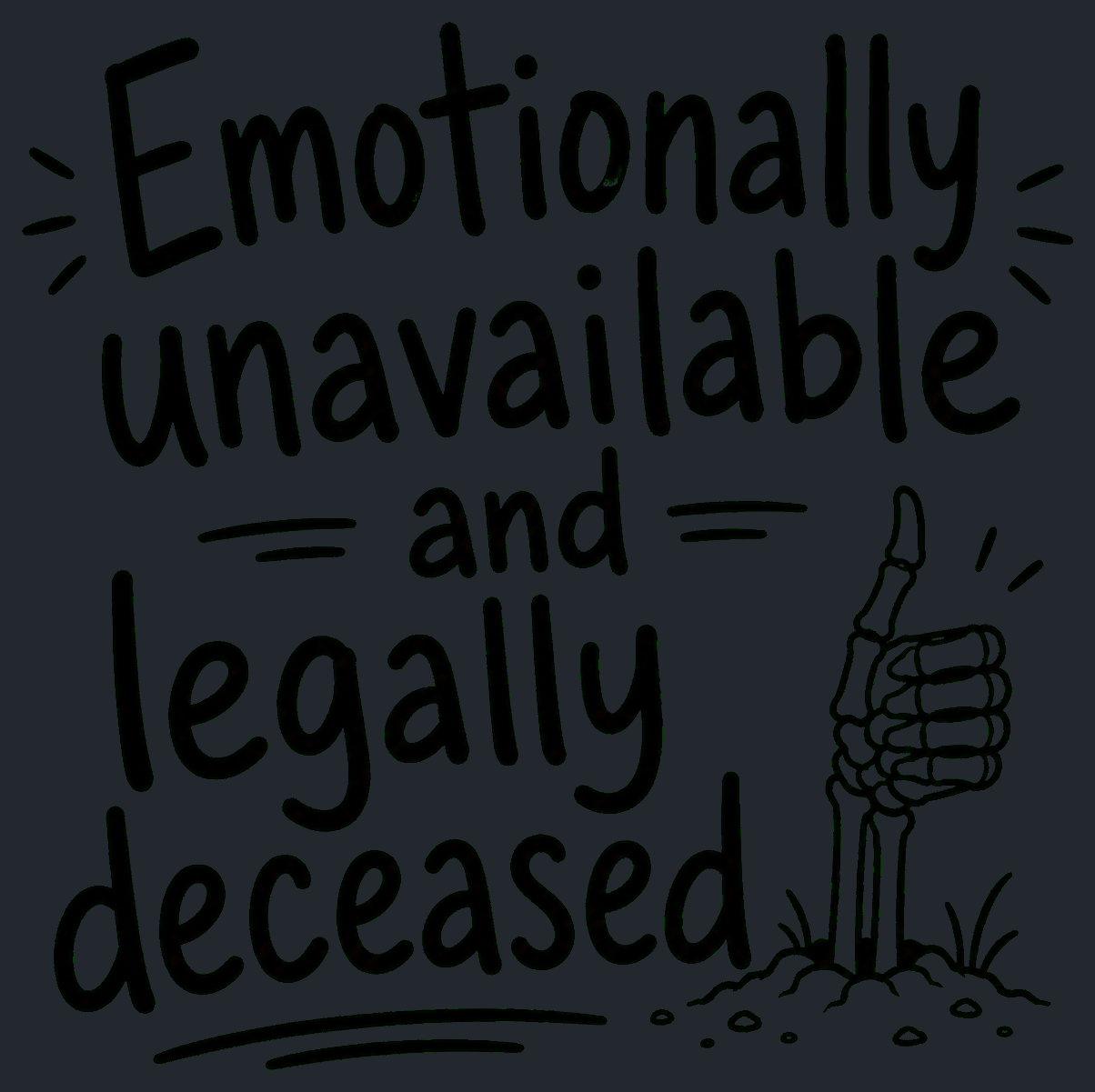 Close-up of the Emotionally Unavailable and Legally Deceased artwork