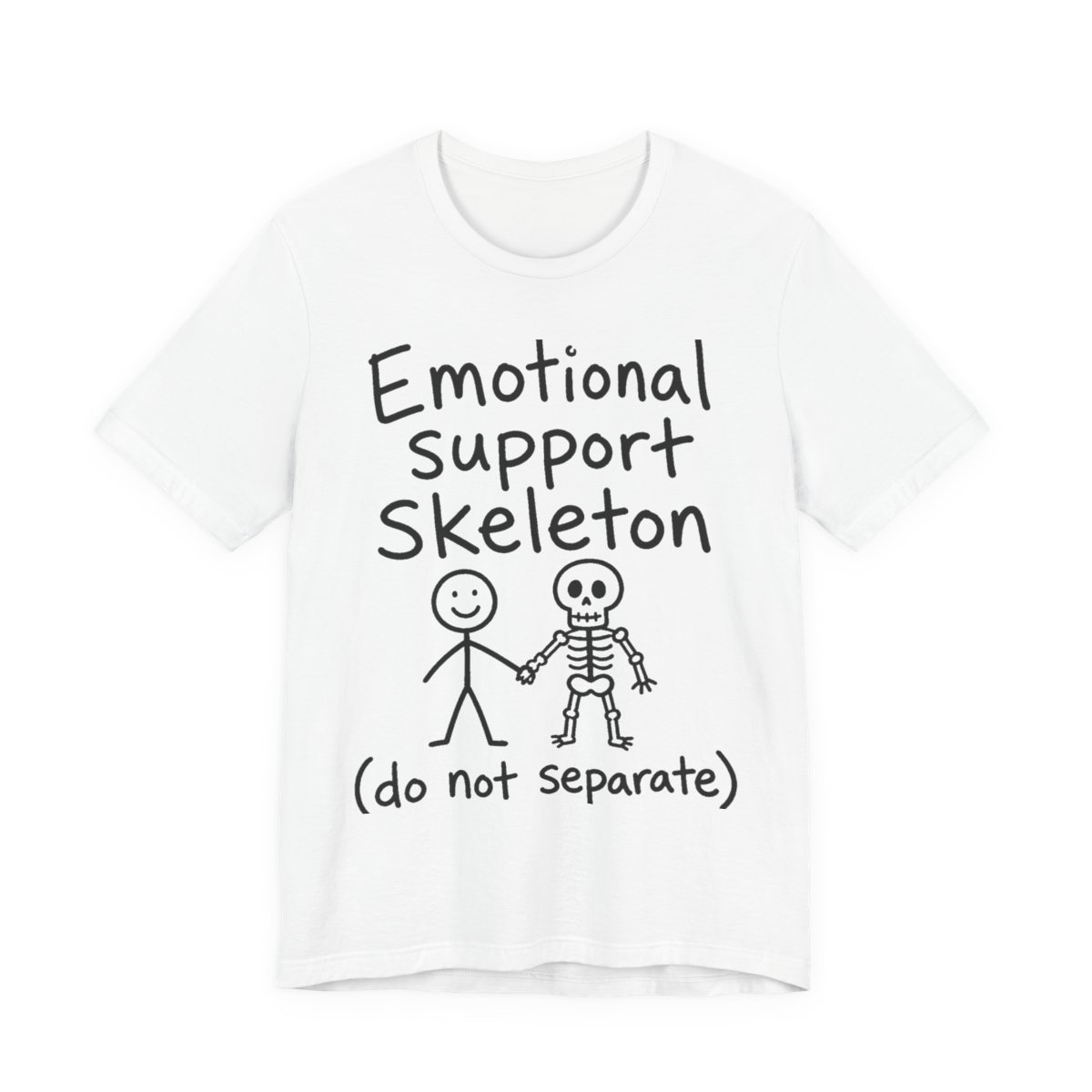 Emotional Support Skeleton printed on a white heavyweight tee