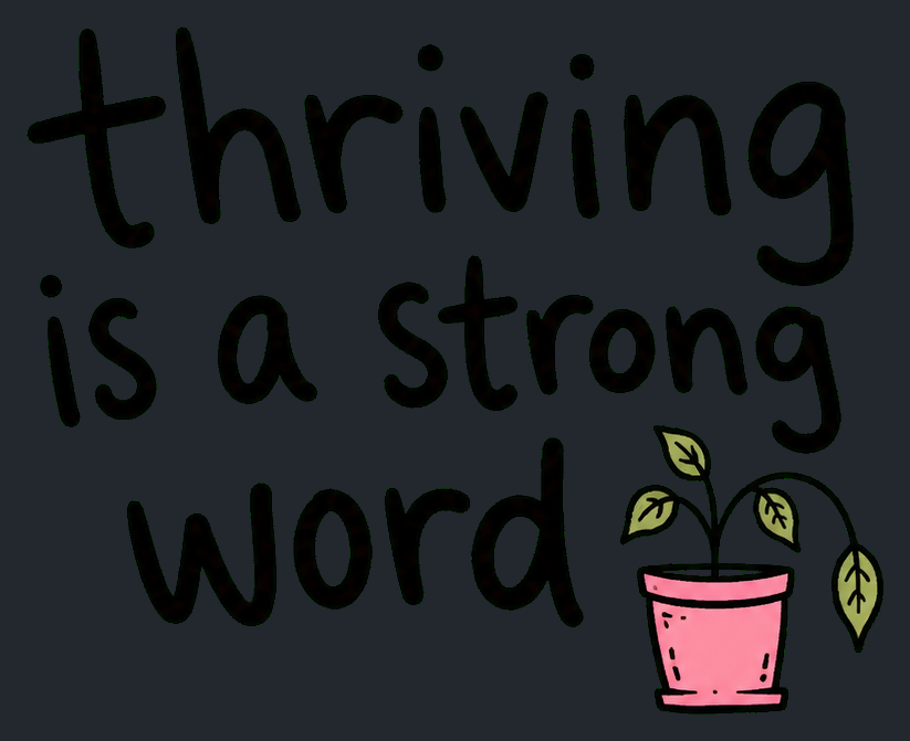 Close-up of the Thriving Is a Strong Word artwork